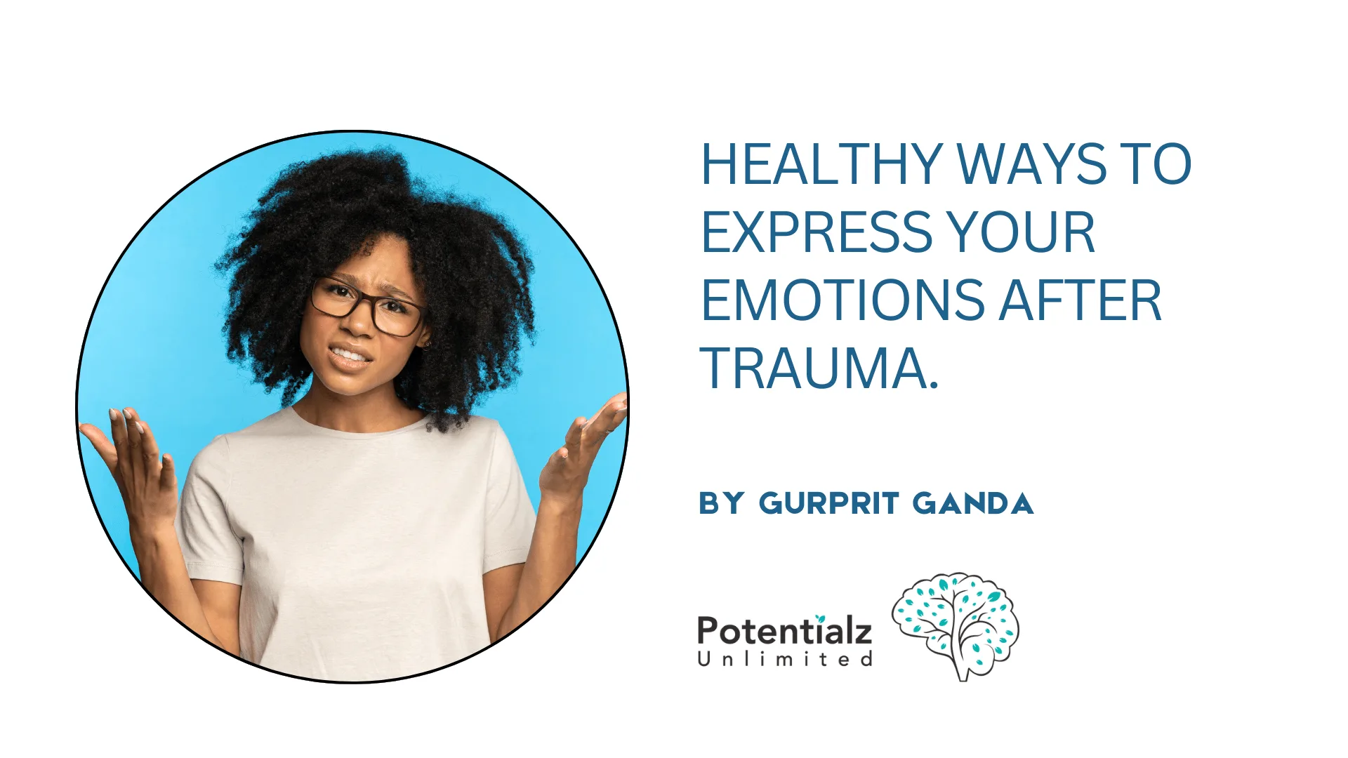 Anger Isn’t the Enemy: Healthy Ways to Express and Manage Your Emotions After Trauma