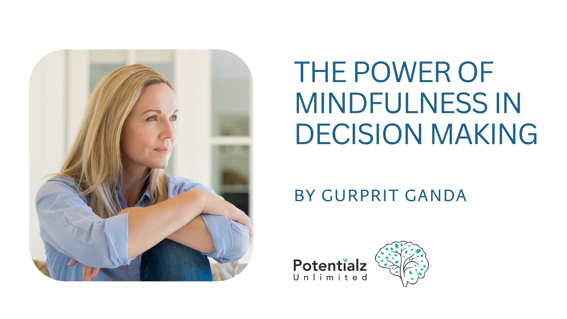 The Power of Mindfulness in Decision Making