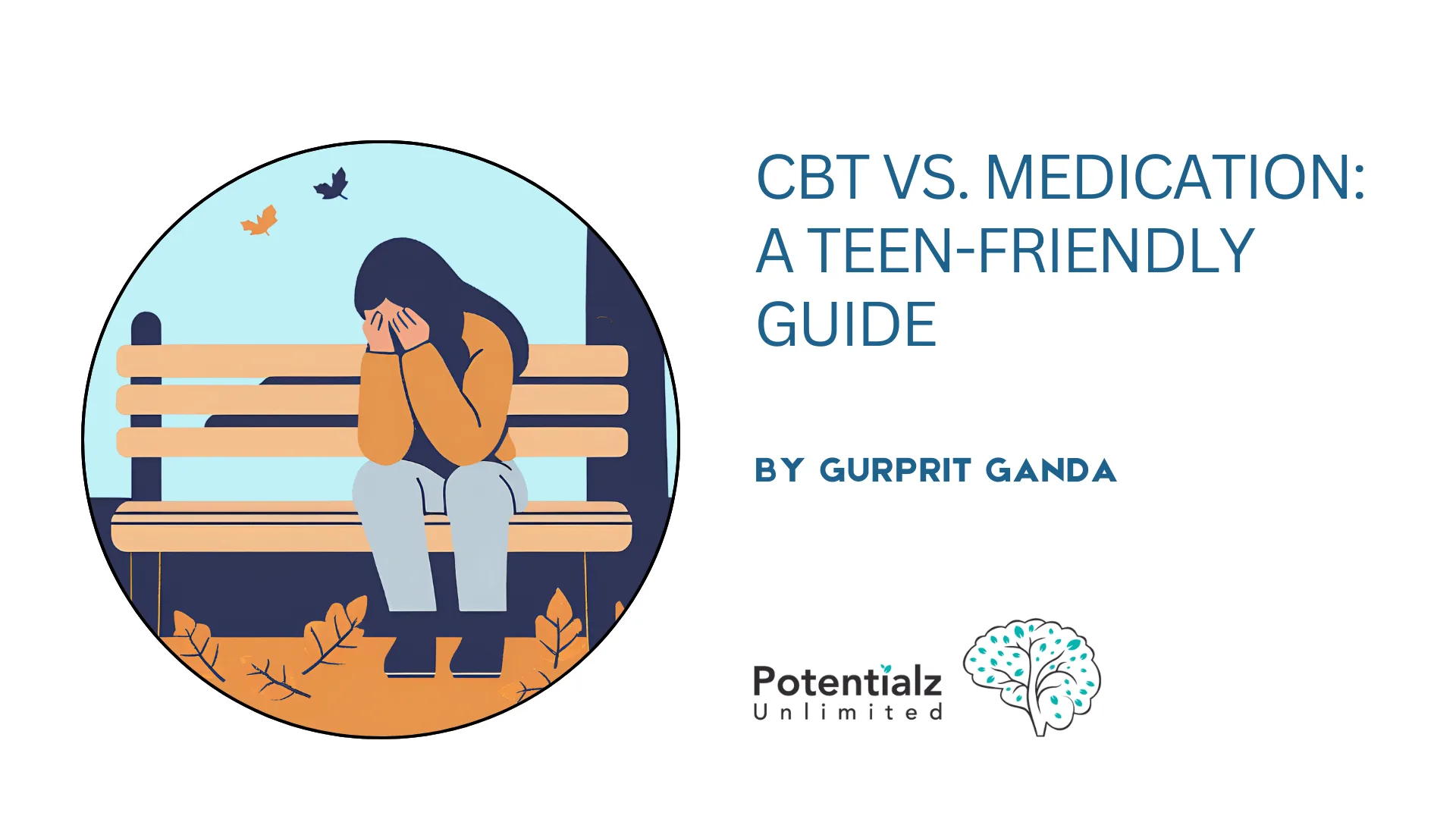 CBT vs. Medication: A Teen-Friendly Guide to Making Smart Mental Health Choices