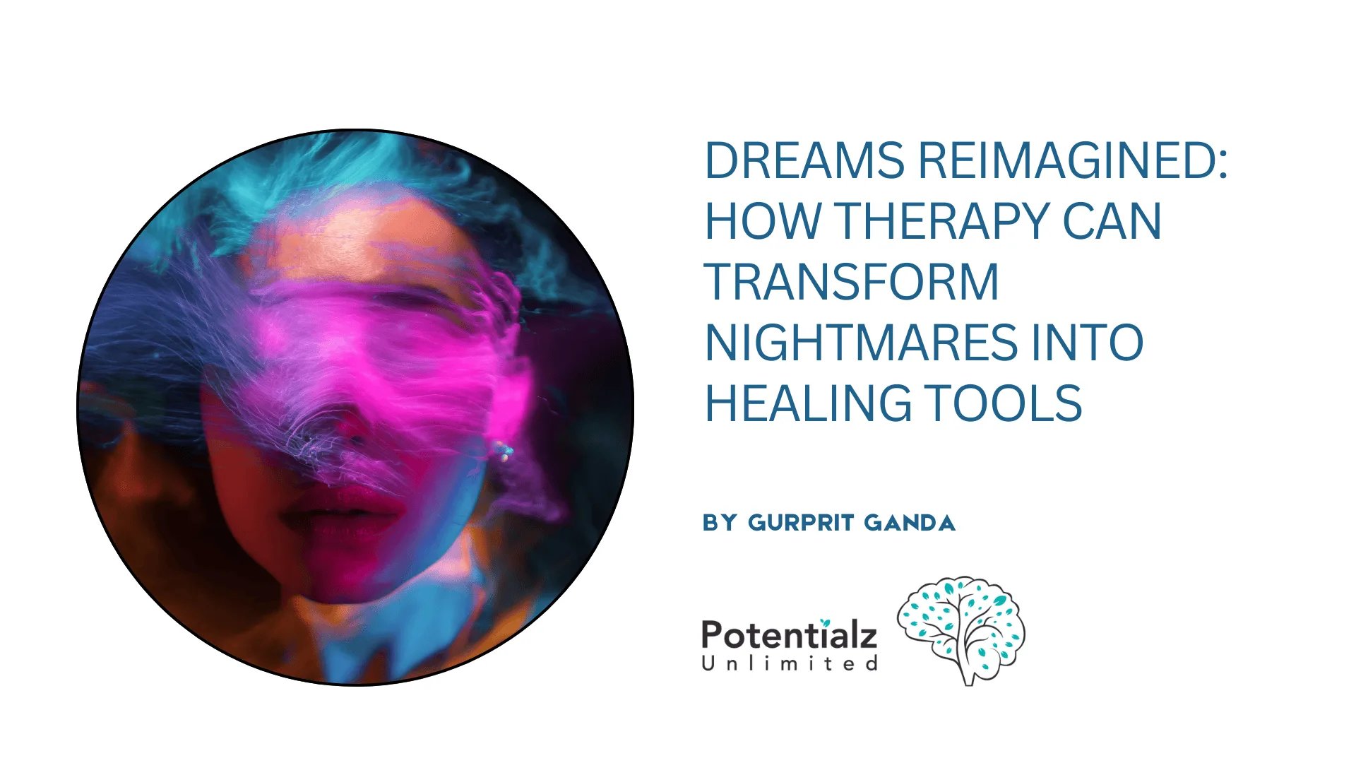 Dreams Reimagined: How Therapy Can Transform Nightmares into Healing Tools