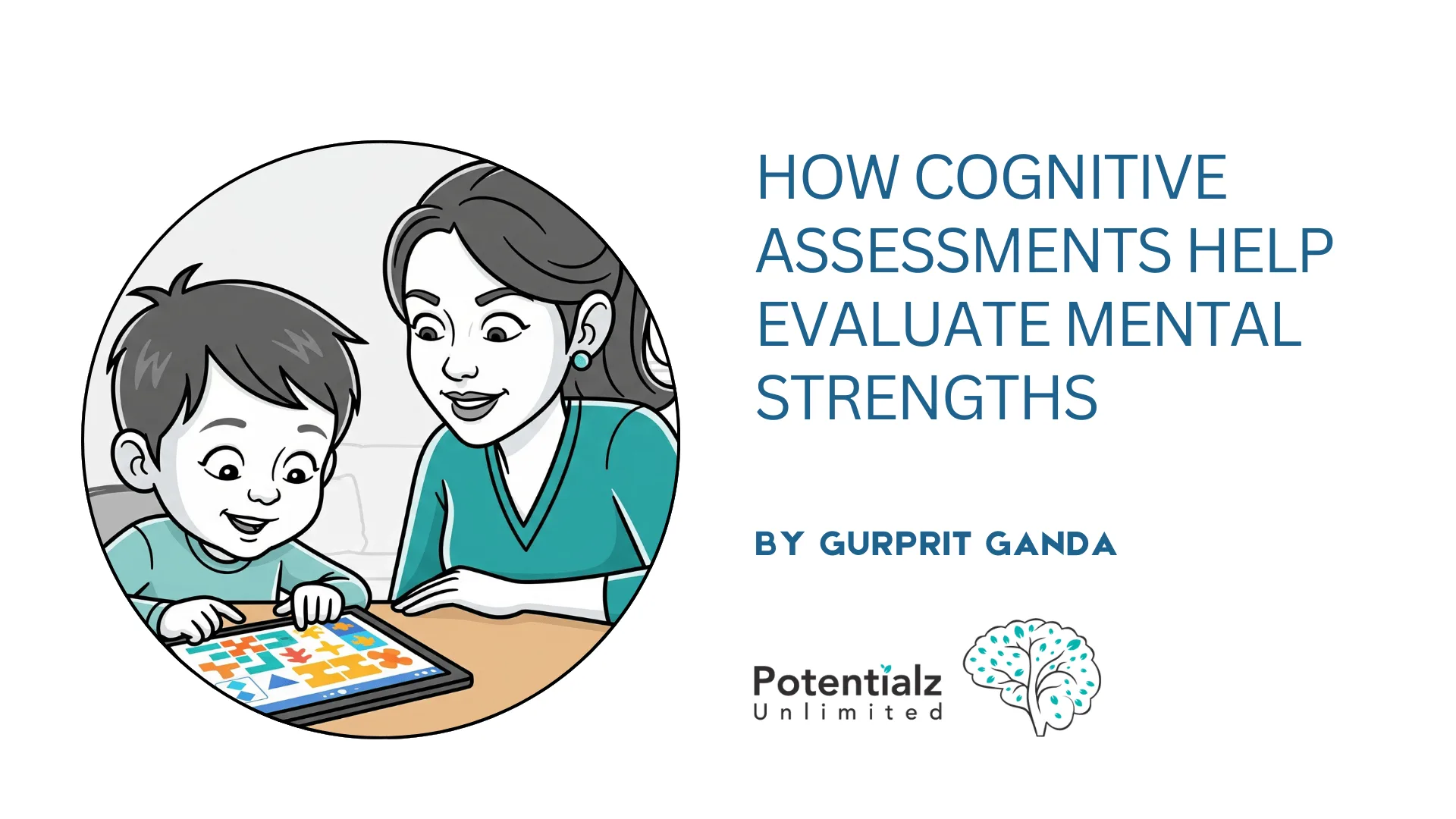 How Cognitive Assessments Help Evaluate Mental Strengths