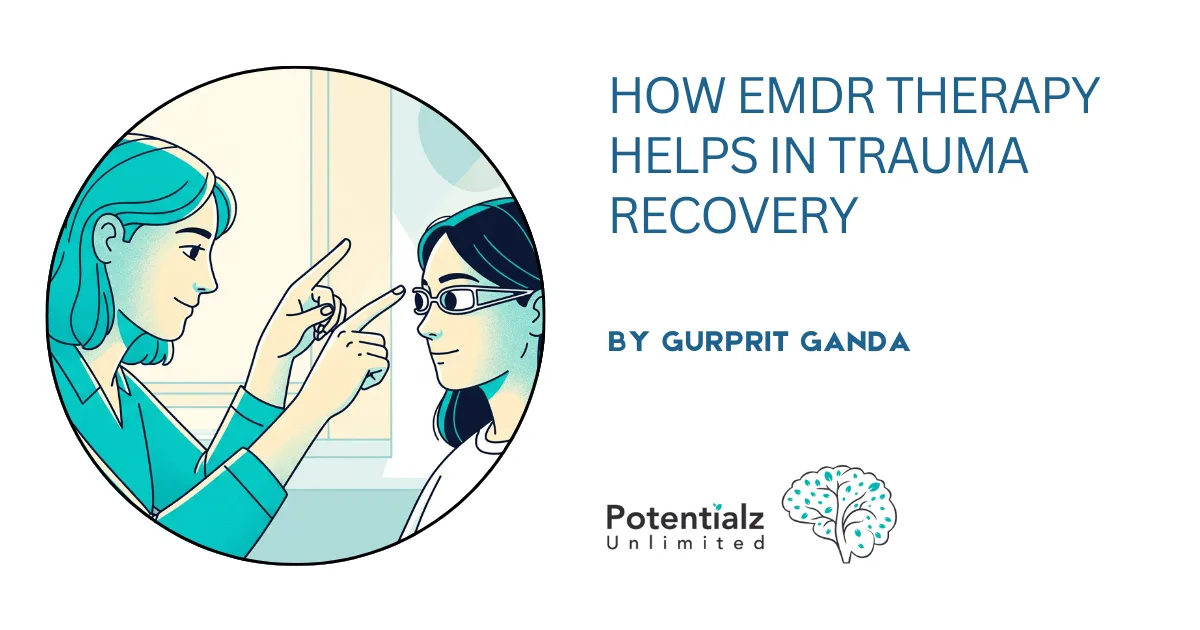 How EMDR Therapy Helps in Trauma Recovery