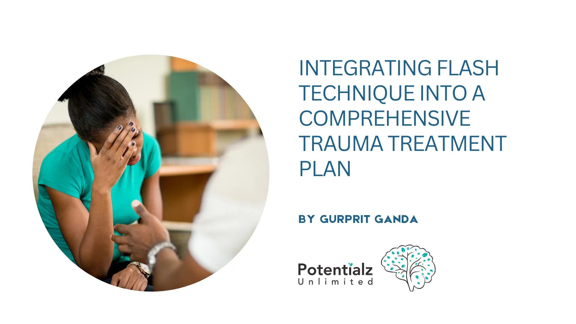 Integrating Flash Technique into a Comprehensive Trauma Treatment Plan