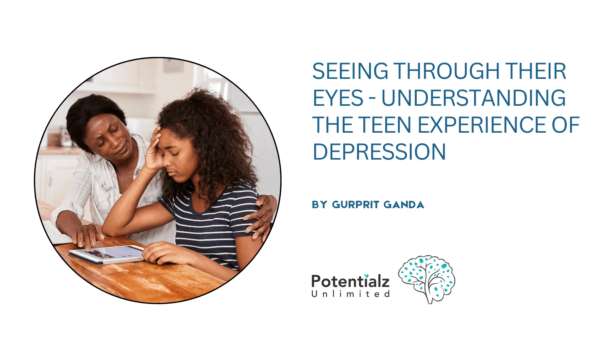 Seeing Through Their Eyes - Understanding the Teen Experience of Depression