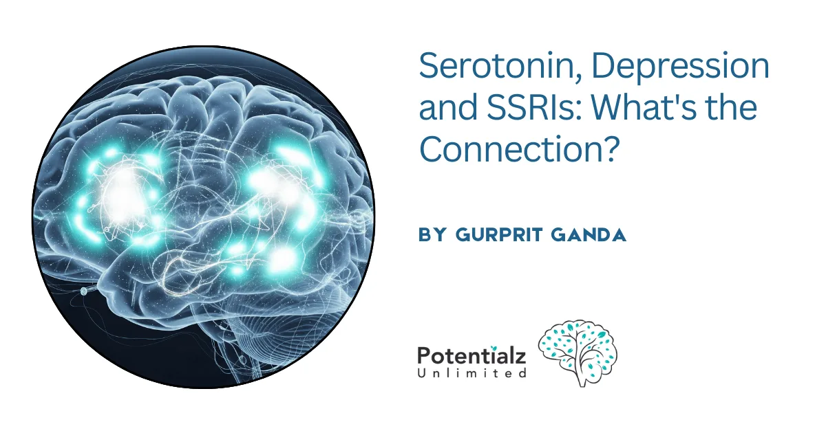Serotonin, Depression and SSRIs: What's the Connection?