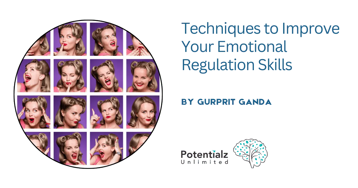 Techniques to Improve Your Emotional Regulation Skills