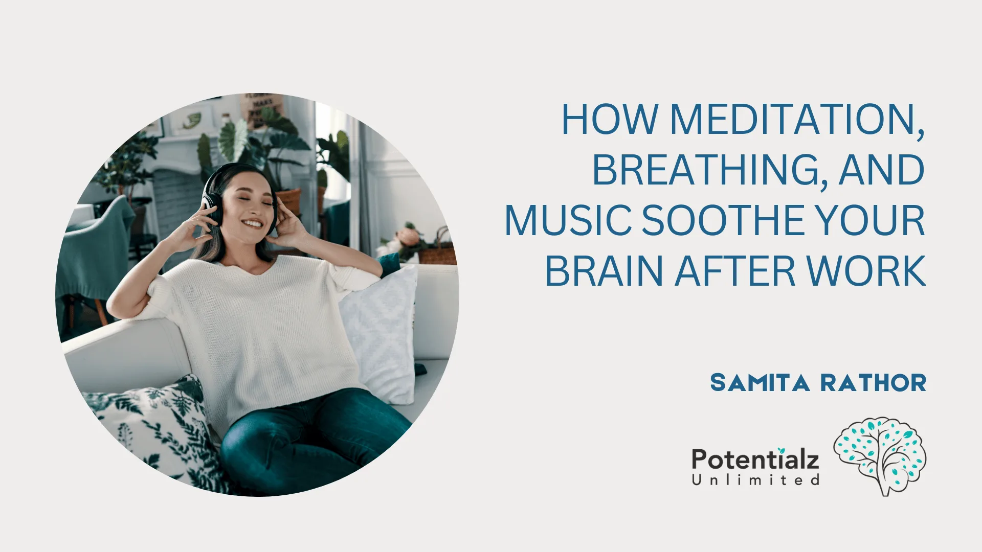How Meditation, Breathing, and Music Soothe Your Brain After Work