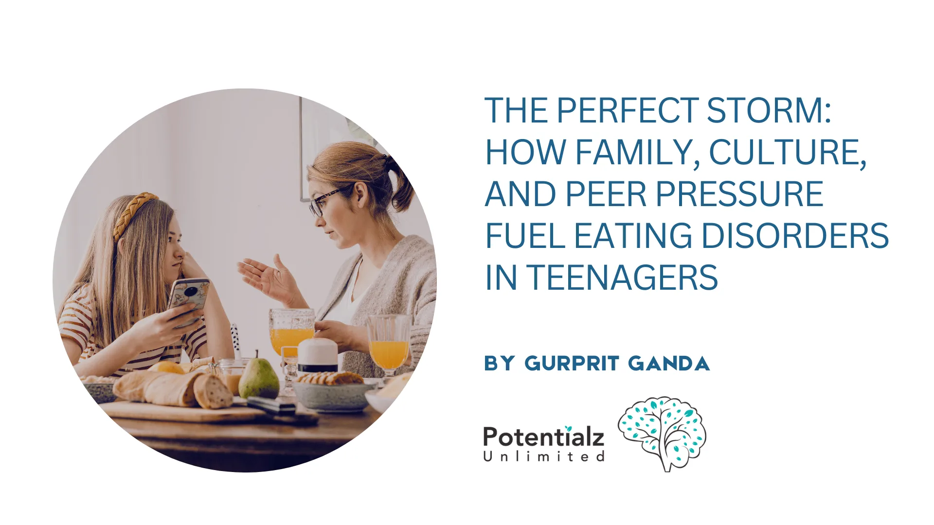 The Perfect Storm: How Family, Culture, and Peer Pressure Fuel Eating Disorders in Teenagers