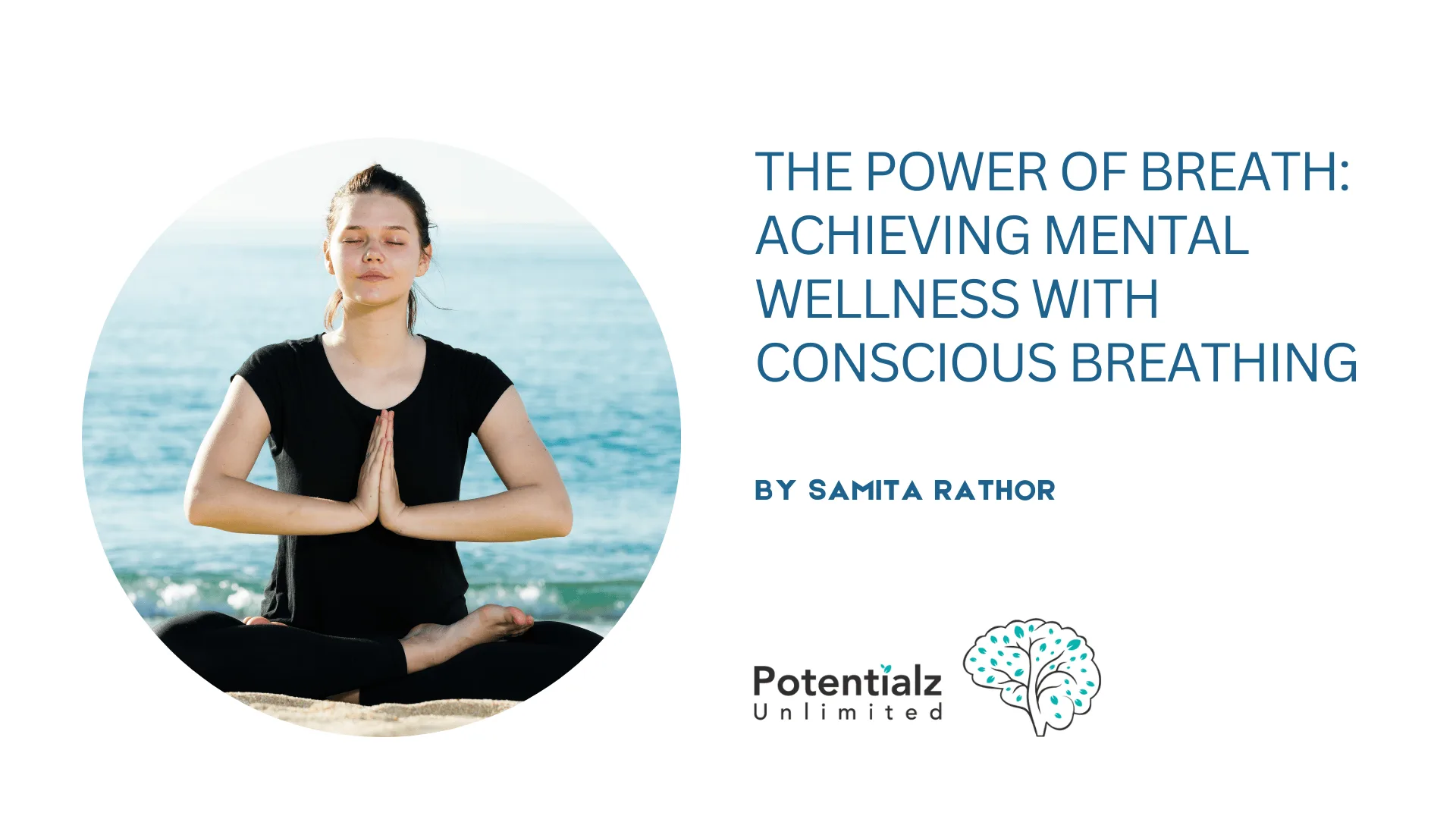 The Power of Breath: Achieving Mental Wellness with Conscious Breathing