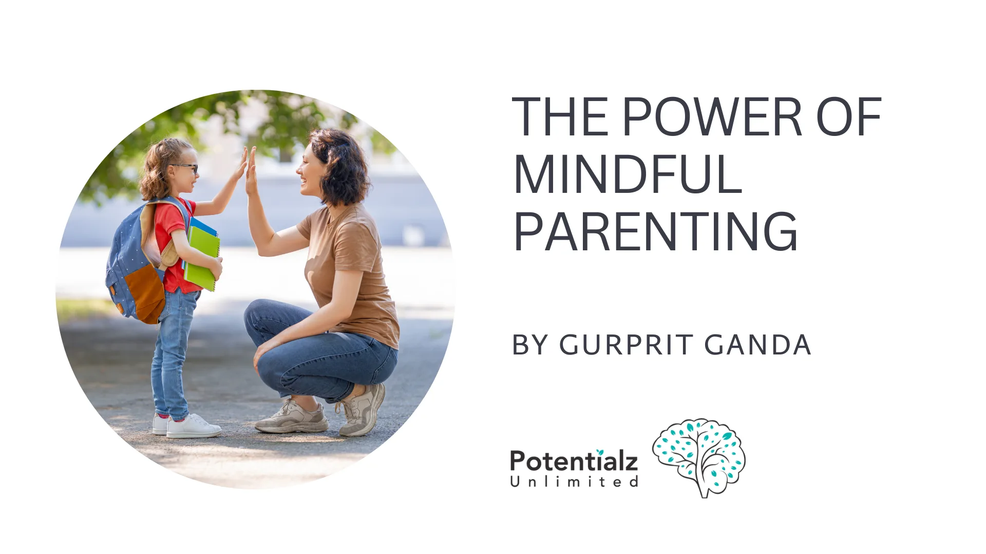 The Power of Mindful Parenting: A Guide to Nurturing Harmonious Relationships