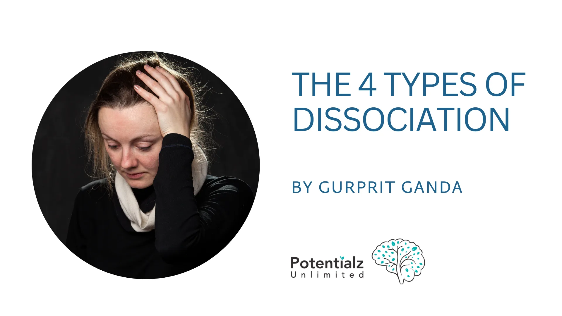 Understanding the 4 Types of Dissociation and How to Recognize Them