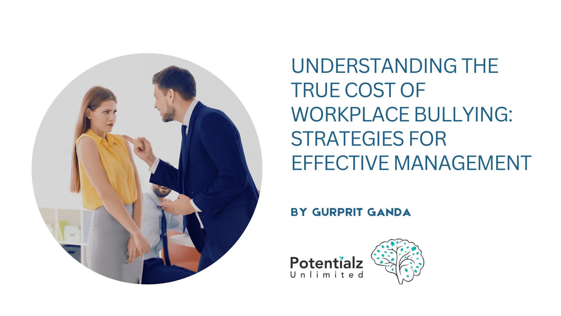 Understanding the True Cost of Workplace Bullying: Strategies for Effective Management