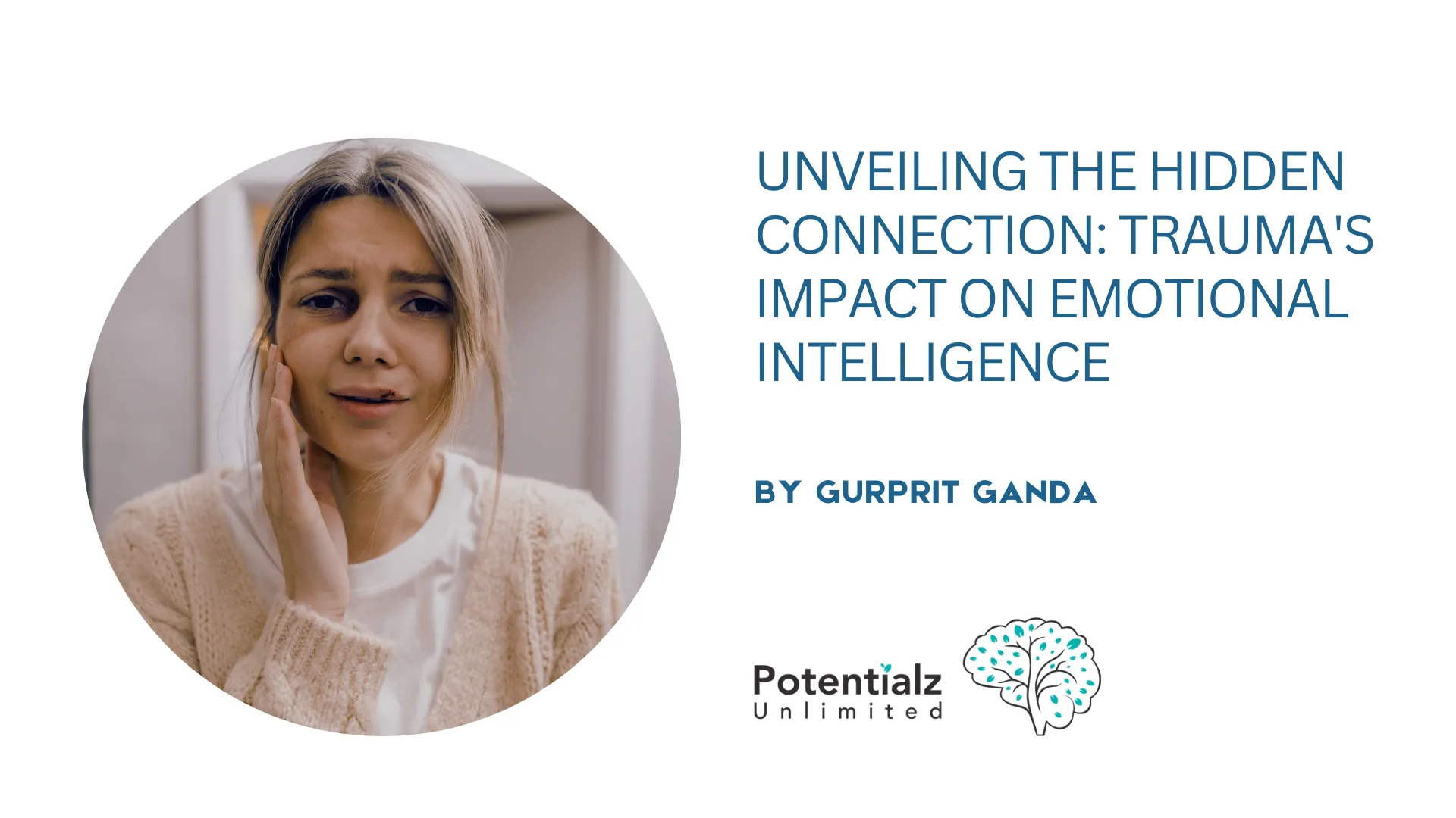 Unveiling the Hidden Connection: Trauma's Impact on Emotional Intelligence